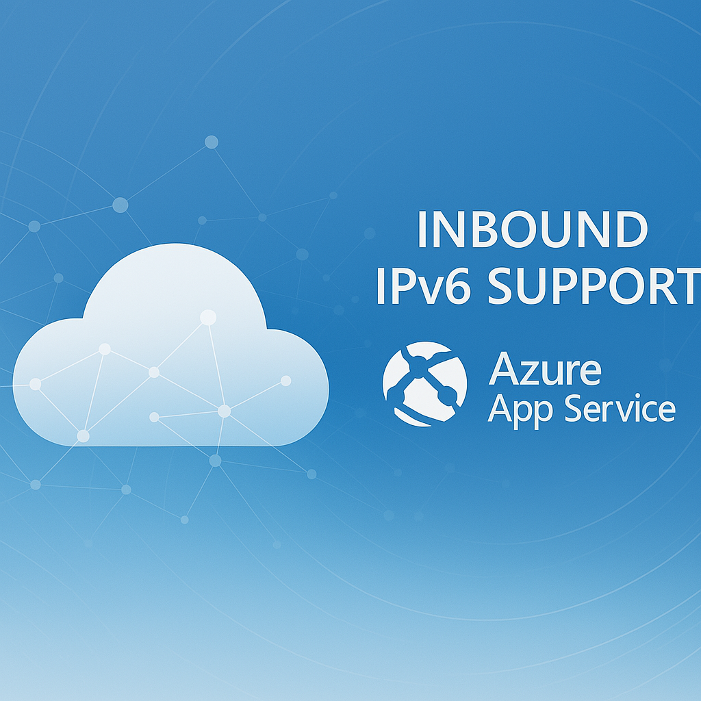 앱 서비스(App Service) 인바운드 IPv6 지원(IPv6 Support) 정식 공개(General Availability)